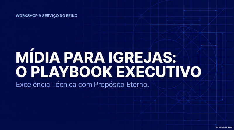 Mídia para Igrejas: Playbook Executivo